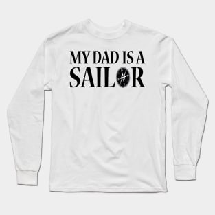 My dad Is A Sailor Long Sleeve T-Shirt